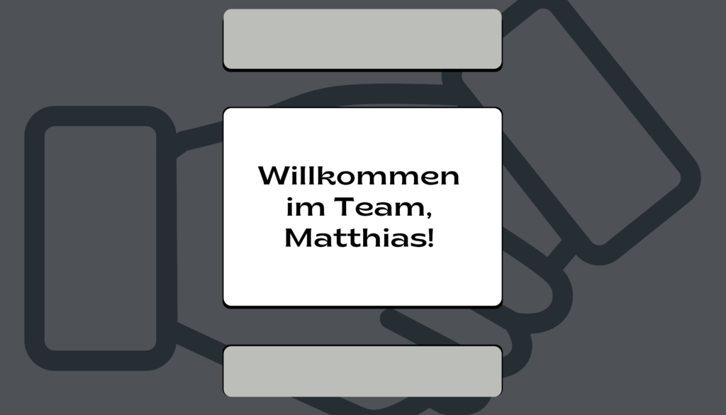 Willkommen im Team, Matthias! (Website) (6415 x 3897 px)-2